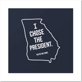 I Chose the President - Georgia - Battleground State Posters and Art